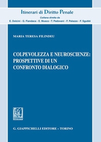 Colpevolezza e neuroscienze: prospettive di un confronto dialogico - Librerie.coop Colpevolezza e neuroscienze: prospettive di un confronto dialogico - Librerie.coop