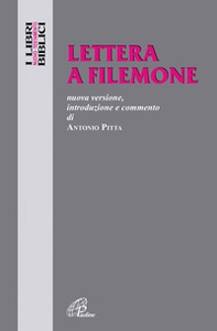 Lettera a Filemone. Nuova versione, introduzione e commento - Librerie.coop Lettera a Filemone. Nuova versione, introduzione e commento - Librerie.coop