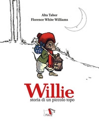 Willie. Storia di un piccolo topo - Librerie.coop
