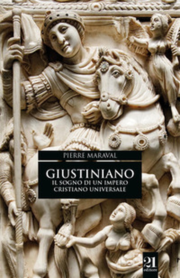 Giustiniano. Il sogno di un impero cristiano universale - Librerie.coop Giustiniano. Il sogno di un impero cristiano universale - Librerie.coop