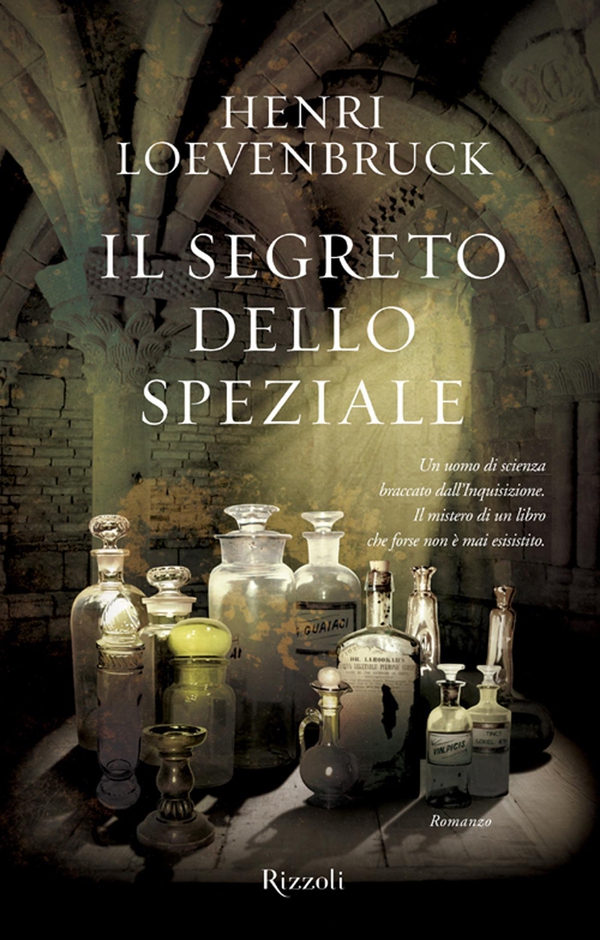 Il segreto dello speziale - Librerie.coop Il segreto dello speziale - Librerie.coop