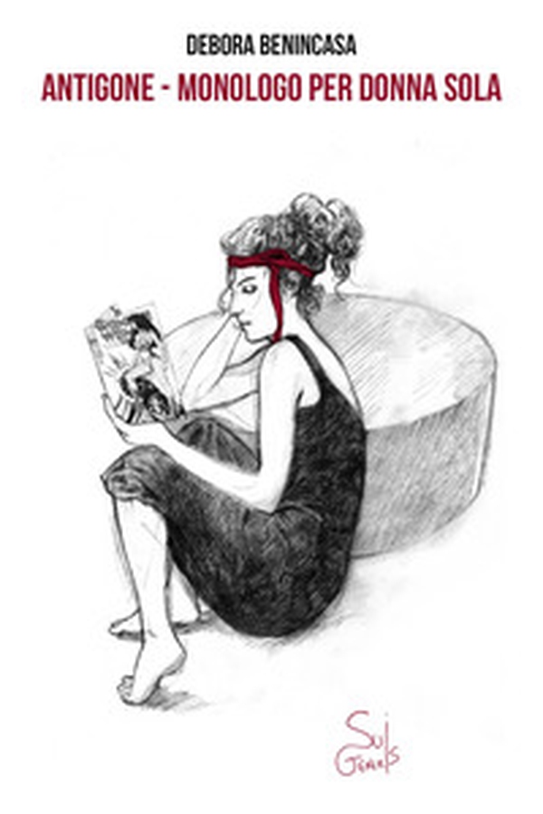 Antigone. Monologo per donna sola - Librerie.coop Antigone. Monologo per donna sola - Librerie.coop