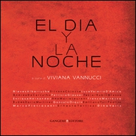 El Dia y la noche - Librerie.coop El Dia y la noche - Librerie.coop