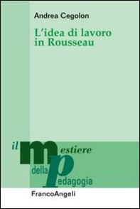 L'idea di lavoro in Rousseau - Librerie.coop