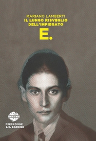 Il lungo risveglio dell'impiegato E. - Librerie.coop Il lungo risveglio dell'impiegato E. - Librerie.coop