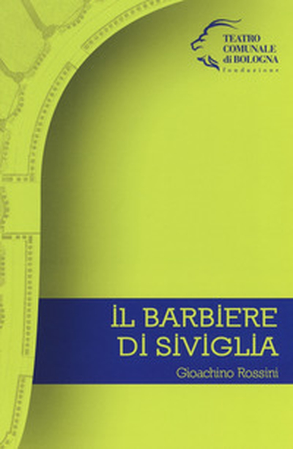 Il barbiere di Siviglia. Gioachino Rossini - Librerie.coop Il barbiere di Siviglia. Gioachino Rossini - Librerie.coop