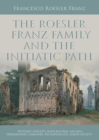 The Roesler Franz family and the initiatic path - Librerie.coop