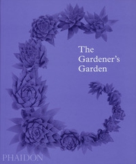 The gardener's garden - Librerie.coop