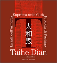 Taihe Dian. The hall of supreme harmony of the forbidden city of Bejing - Librerie.coop Taihe Dian. The hall of supreme harmony of the forbidden city of Bejing - Librerie.coop