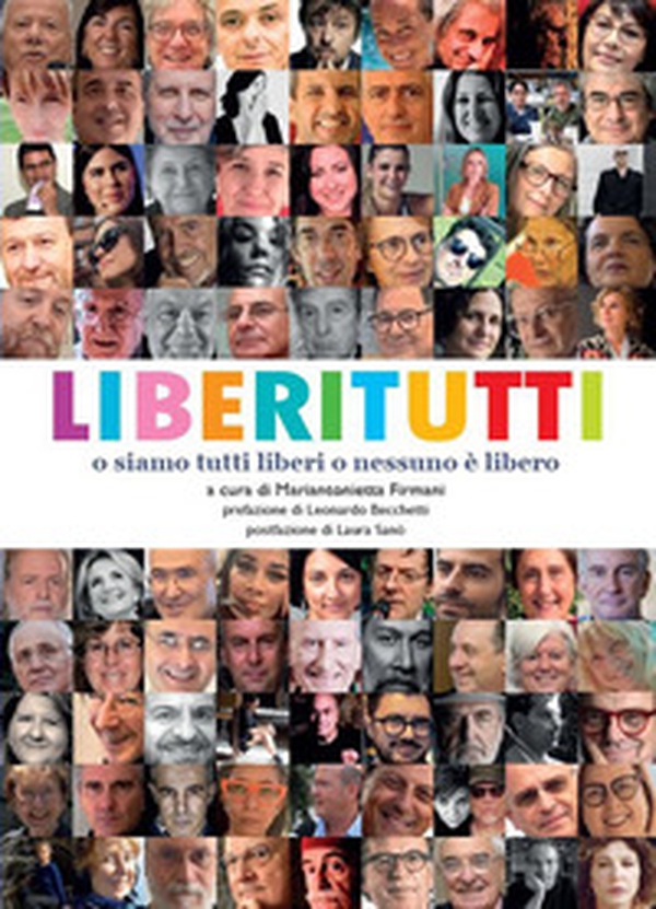 Liberi tutti. O siamo tutti liberi o nessuno è libero - Librerie.coop