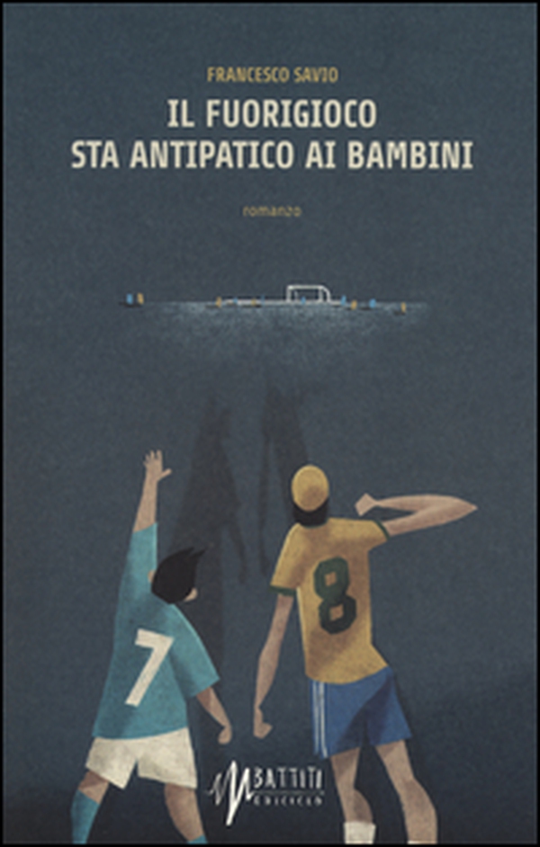 Il fuorigioco sta antipatico ai bambini - Librerie.coop Il fuorigioco sta antipatico ai bambini - Librerie.coop