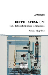 Doppie esposizioni. Forme dell'iconotesto italiano contemporaneo - Librerie.coop