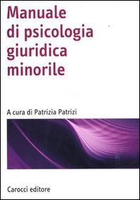 Manuale di psicologia giuridica minorile - Librerie.coop