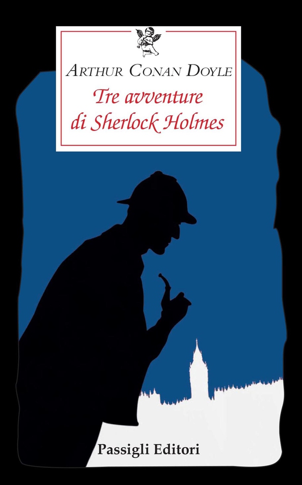 TRE AVVENTURE DI SHERLOCK HOLMES - Librerie.coop TRE AVVENTURE DI SHERLOCK HOLMES - Librerie.coop