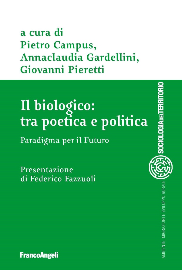 Il biologico: tra poetica e politica - Librerie.coop Il biologico: tra poetica e politica - Librerie.coop