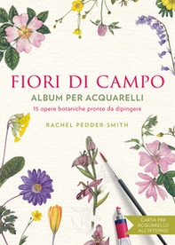 Fiori di campo. Album per acquarelli - Librerie.coop