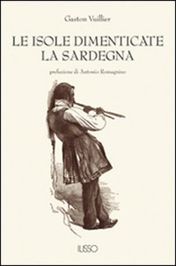 Le isole dimenticate. La Sardegna - Librerie.coop Le isole dimenticate. La Sardegna - Librerie.coop
