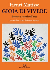 Gioia di vivere. Lettere e scritti sull'arte - Librerie.coop Gioia di vivere. Lettere e scritti sull'arte - Librerie.coop