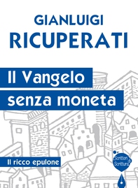 Il Vangelo senza moneta - Librerie.coop Il Vangelo senza moneta - Librerie.coop