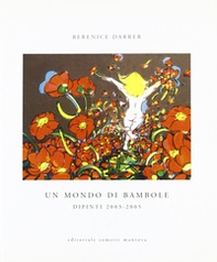 Un mondo di bambole. Dipinti 2003-2005 - Librerie.coop