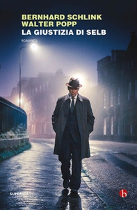 La giustizia di Selb - Librerie.coop