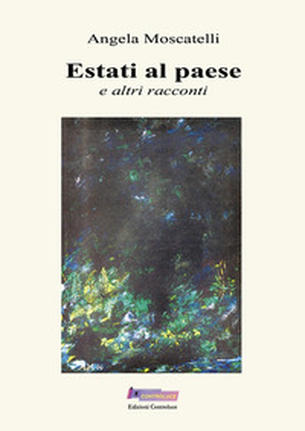 Estati in paese e altri racconti - Librerie.coop Estati in paese e altri racconti - Librerie.coop