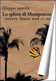 Lo spleen di Mompracem. Ovvero Yanez non ci sta! - Librerie.coop Lo spleen di Mompracem. Ovvero Yanez non ci sta! - Librerie.coop