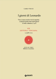 I giorni di Leonardo. «Non ci manca modi né vie di conpartire e misurare questi nostri miseri giorni» (Codice Atlantico, f. 42v). LIX lettura vinciana - Librerie.coop I giorni di Leonardo. «Non ci manca modi né vie di conpartire e misurare questi nostri miseri giorni» (Codice Atlantico, f. 42v). LIX lettura vinciana - Librerie.coop