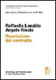 Commentario del Codice Civile. Art. 1447-1452. Rescissione del contratto - Librerie.coop
