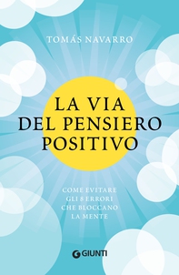 La via del pensiero positivo - Librerie.coop