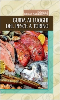 Guida ai luoghi del pesce a Torino - Librerie.coop