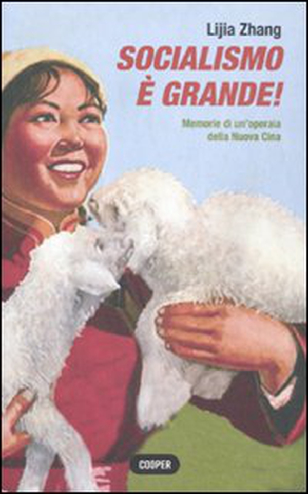Socialismo è grande! Memorie di un'operaia della nuova Cina - Librerie.coop Socialismo è grande! Memorie di un'operaia della nuova Cina - Librerie.coop
