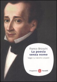 La poesia senza nome. Saggio su Giacomo Leopardi - Librerie.coop La poesia senza nome. Saggio su Giacomo Leopardi - Librerie.coop