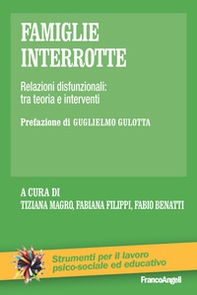 Famiglie interrotte. Relazioni disfunzionali: tra teoria e interventi - Librerie.coop