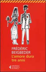 L'amore dura tre anni - Librerie.coop L'amore dura tre anni - Librerie.coop