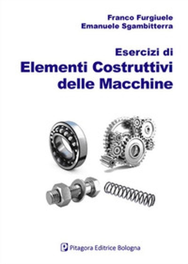 Esercizi di elementi costruttivi delle macchine - Librerie.coop Esercizi di elementi costruttivi delle macchine - Librerie.coop