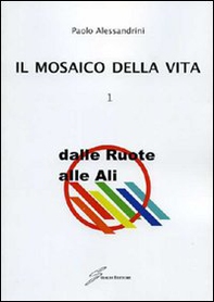 Il mosaico della vita - Vol. 1 - Librerie.coop