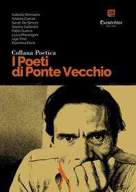 Collana Poetica I Poeti di Ponte Vecchio vol. 47 - Librerie.coop Collana Poetica I Poeti di Ponte Vecchio vol. 47 - Librerie.coop