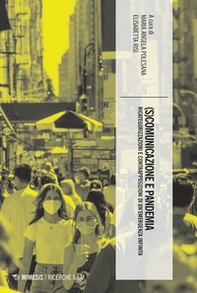 (S)comunicazione e pandemia. Ricategorizzazioni e contrapposizioni di un'emergenza infinita - Librerie.coop