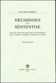 Rotae Romanae decisiones seu sententiae. Decisiones seu sententiae. Selectae inter eas quae anno 2003 prodierunt cura eiusdem Apostolici tribunalis editae - Vol. 95 - Librerie.coop
