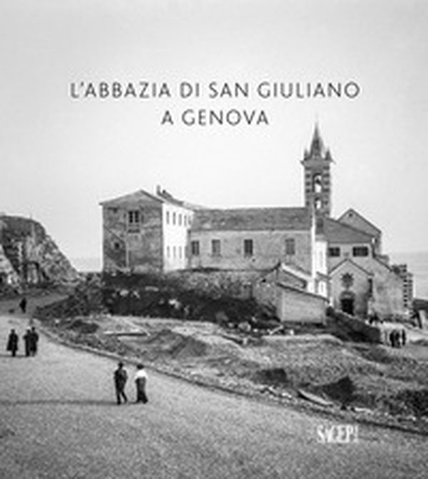 L'abbazia di San Giuliano a Genova - Librerie.coop L'abbazia di San Giuliano a Genova - Librerie.coop