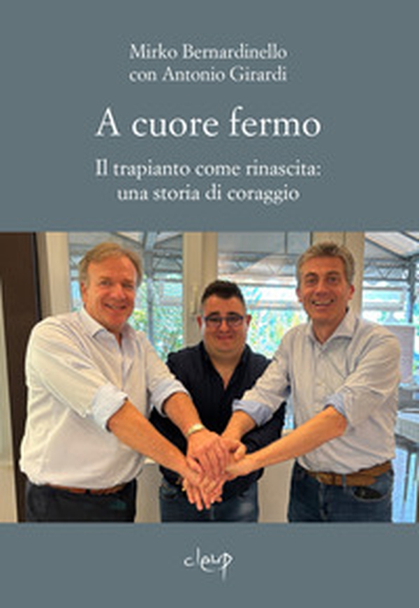 A cuore fermo. Il trapianto come rinascita: una storia di coraggio - Librerie.coop