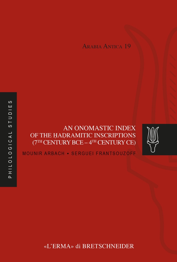 An onomastic index of the Ḥaḍramitic inscriptions (7th century BCE – 4th century CE) - Librerie.coop