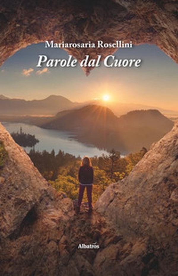 Parole dal cuore - Librerie.coop Parole dal cuore - Librerie.coop