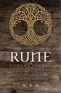 Bianca Luna. Rune. Tutti i segreti della magia runica - Librerie.coop