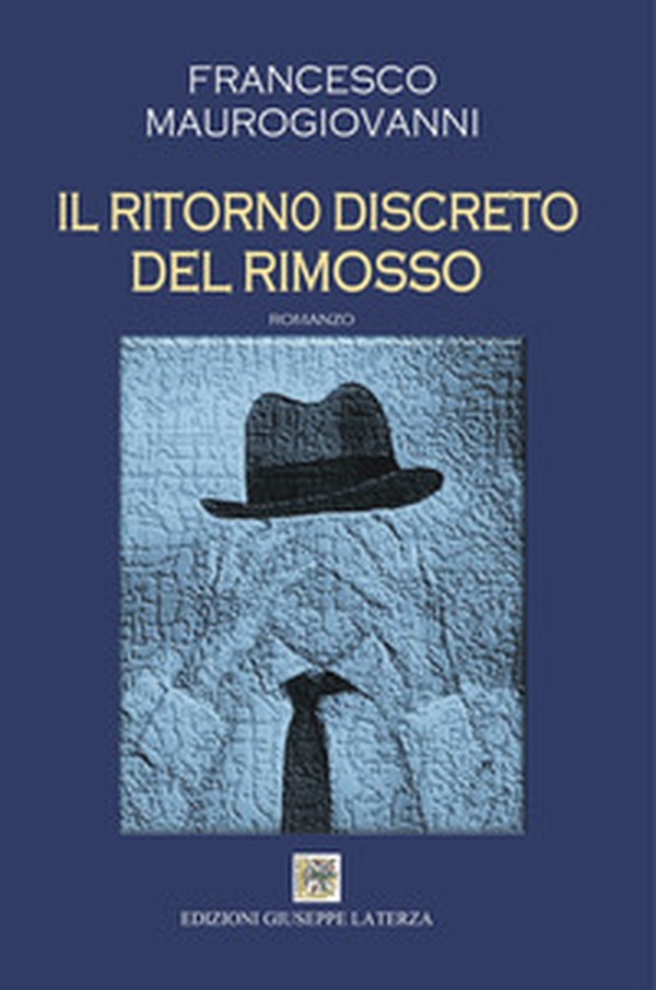 Il ritorno discreto del rimosso - Librerie.coop Il ritorno discreto del rimosso - Librerie.coop