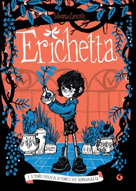 Erichetta e l'orchidea d'oro di Kinabalu - Librerie.coop