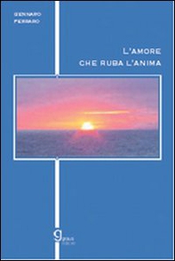 L'amore che ruba l'anima - Librerie.coop