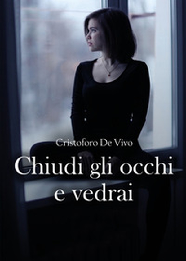 Chiudi gli occhi e vedrai - Librerie.coop Chiudi gli occhi e vedrai - Librerie.coop