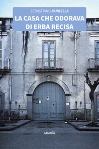 La casa che odorava di erba recisa - Librerie.coop